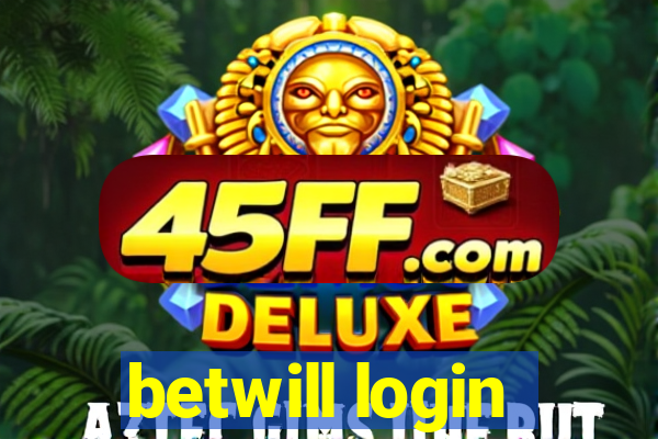 betwill login